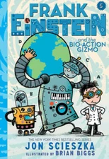 Frank Einstein and the Bio-Action Gizmo (Frank Einstein Series #5): Bo - GOOD