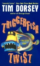 Triggerfish Twist (Serge Storms) - Mass Market Paperback By Dorsey, Tim - GOOD