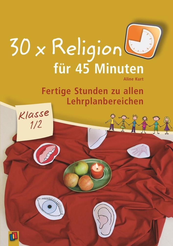 Thumbnail - 30 X Religion Für 45 Minuten Klasse 1/2 Aline Kurt