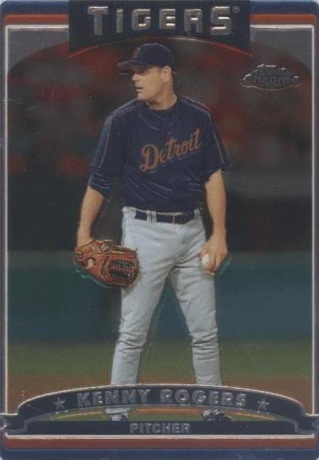 2006 Topps Chrome - Kenny Rogers #27 - 1 of 1