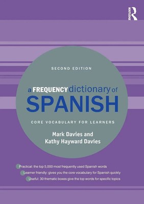 A Frequency Dictionary of Spanish Core Vocabulary for Learners Davies (u. a.)