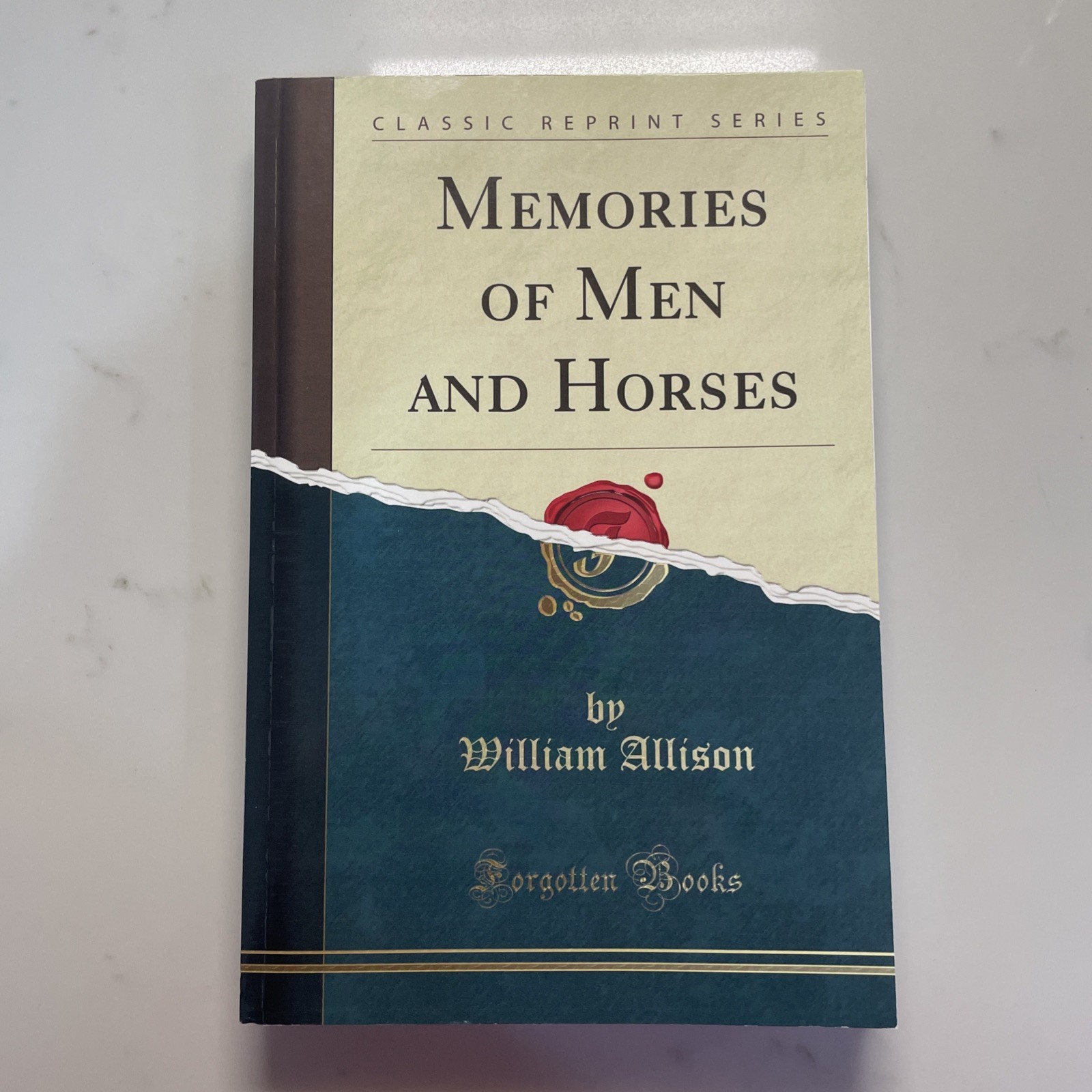 Memories of Men & Horses Classic Reprint series , William Allison forgotten book