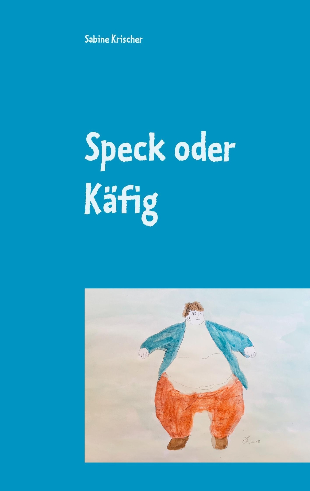 Speck Oder Käfig Ein Schwerverbrecher Speckt Ab Sabine Krischer