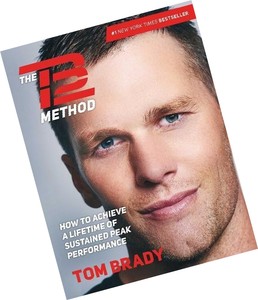 Image result for The TB12 Method: How to Achieve a Lifetime of Sustained Peak Performance