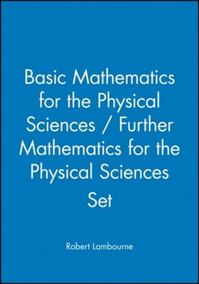 BASIC MATHEMATICS FOR THE PHYSICAL SCIE by LAMBOURNE, ROBERT Paperback Self Help