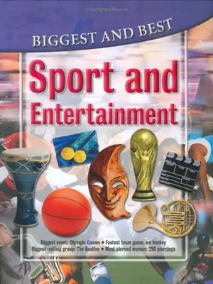Sport & Entertainment: Biggest & Best (Biggest & Best Series) - Williams, Brian