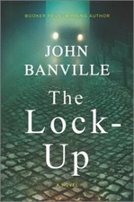 The Lock-Up: A Detective Mystery by Banville, John