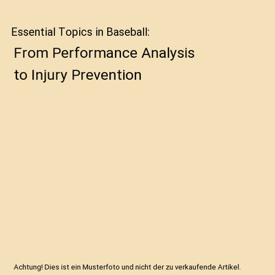 Essential Topics in Baseball: From Performance Analysis to Injury Prevention