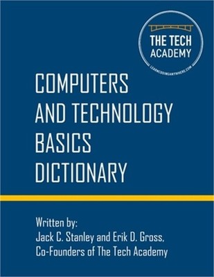 Technology Basics Dictionary: Tech and computers simplified (Paperback or Softba