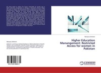 Higher Education Manangement: Restricted Access For Women In Pakistan Munazza Am