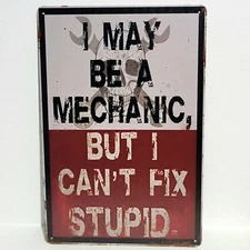 Mechanic Fixing Stupid Funny Rustic Vintage Metal Tin Signs Man Cave Garage