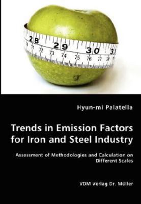 Trends in Emission Factors for Iron and Steel Industry : Assessment of Method...