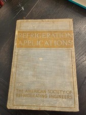 Refrigeration Applications ASHRAE 1st 1946 The Best there is on Refrigeration 18