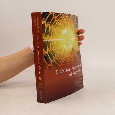 Electrical Properties of Materials: Tenth Edition  |  Laszlo Solymar
