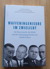 Diverse Autoren - Waffeningenieure im Zwielicht - Mauser Hasag Heckler+Koch