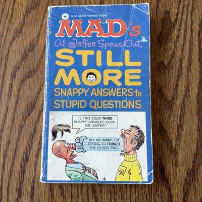 1976 Mad's Al Jaffee Spews Out Still More Snappy Answers To Stupid Questions #5