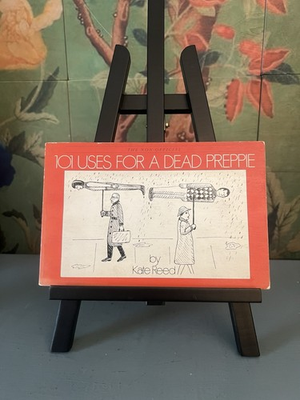#ad #ad 101 USES FOR A DEAD PREPPIE By Kate Reed $14.76
