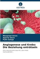 Manpreet Arora (U. A.) | Angiogenese Und Krebs: Die Beziehung EnträTseln | Buch