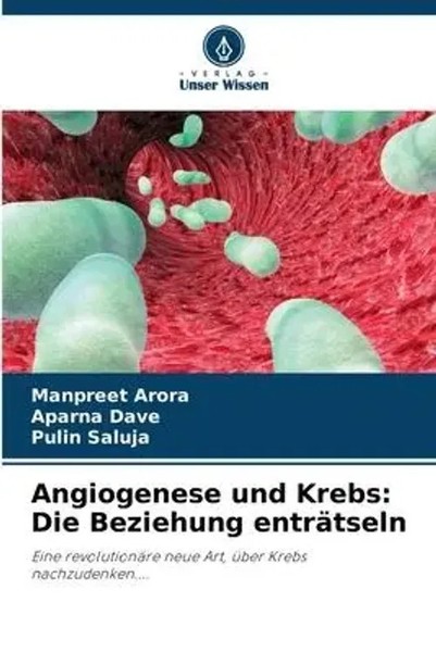 Manpreet Arora (U. A.) | Angiogenese Und Krebs: Die Beziehung EnträTseln | Buch-image