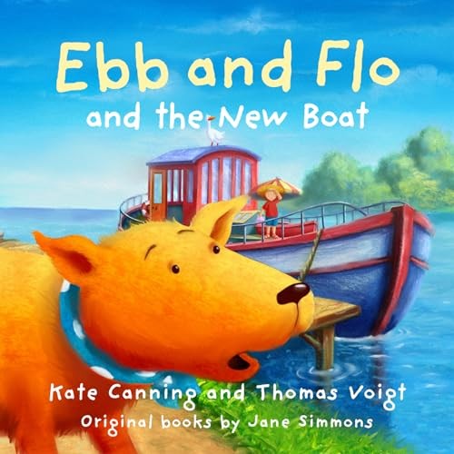 Ebb and Flo and the New Boat: 6 - Canning, Kate