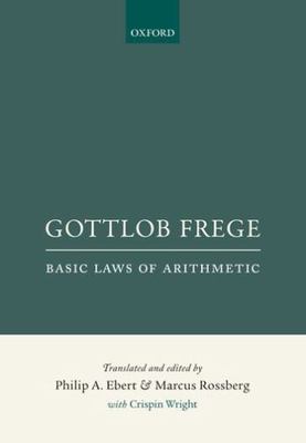 Gottlob Frege: Basic Laws of Arithmetic, ,