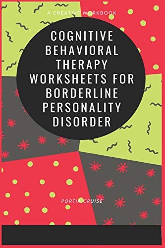 Cognitive Behavioral Therapy Worksheets for Borderline Personality Disorder (Worksheets for Cognitive Behavioral Therapy) - Image 2