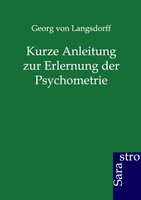 Kurze Anleitung Zur Erlernung Der Psychometrie Georg Von Langsdorff