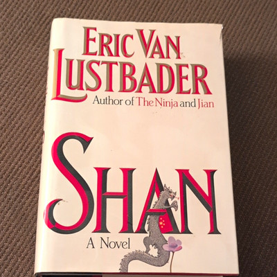 Shan by Eric Van Lustbader - Hardcover w/ Dust Jacket 1986 First Edition