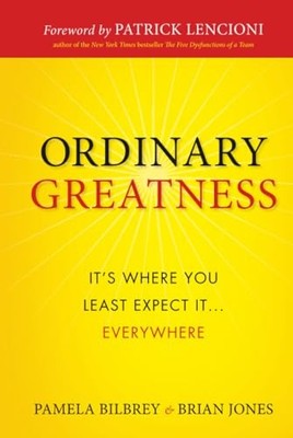 Ordinary Greatness : It's Where You Least Expect It ... Everywhere by Brian ...