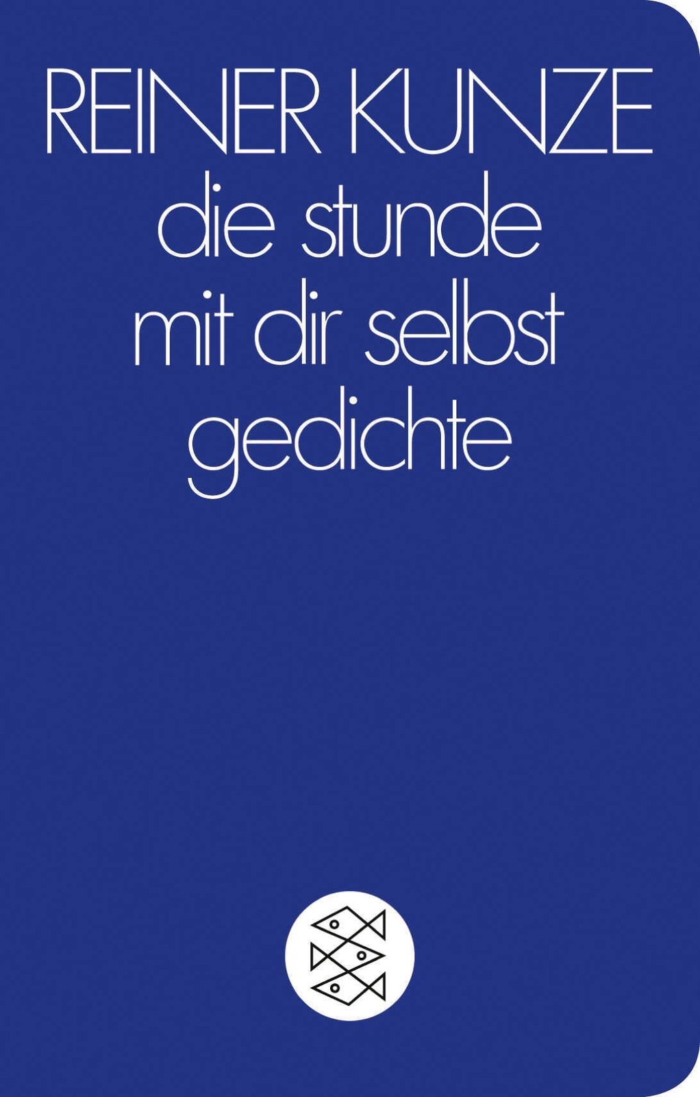 Thumbnail - Die Stunde Mit Dir Selbst | Reiner Kunze | Gedichte | Buch | 80 S. |