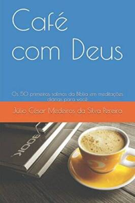 Caf com Deus: Os 50 primeiros salmos da Bblia em meditaes diria - GOOD