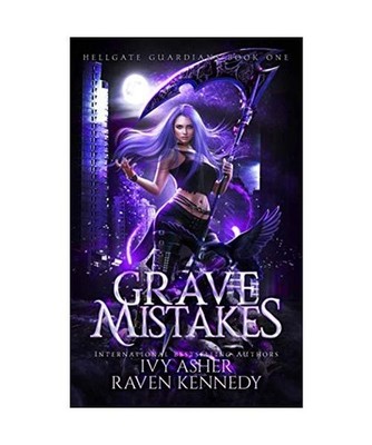 Grave Mistakes [Hellgate Guardians, Band 1], Asher, Ivy; Kennedy, Raven