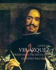 Lives of Velazquez (Lives of the Ar..., Francisco Pache
