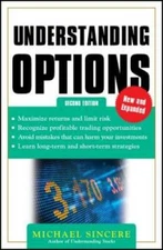 Understanding Options 2E (Business Books) - Paperback By Sincere, Michael - GOOD