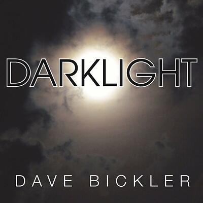 DAVE BICKLER - DARKLIGHT   CD NEU