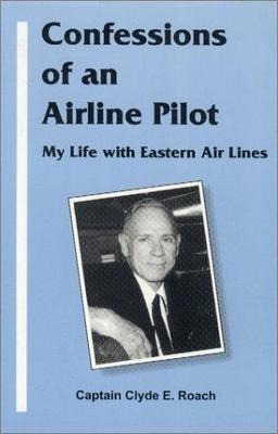 Confessions of an Airline Pilot by Clyde E. Roach