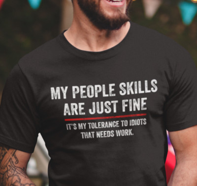 My People Skills Cool Graphic Gift Idea Adult Humor Sarcastic Tee Funny T Shirt