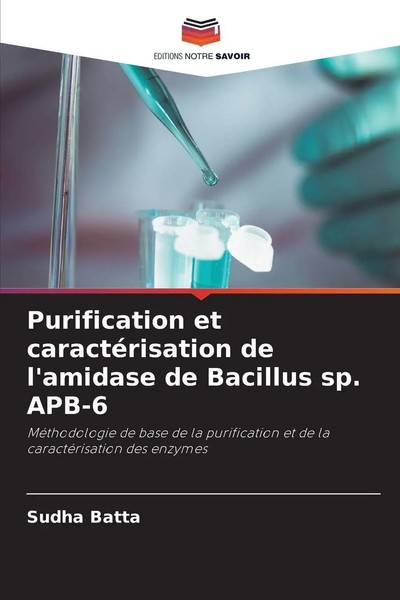 Sudha Batta | Purification Et CaractéRisation De L'amidase De Bacillus Sp. APB-6-image