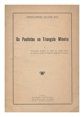 Moya, Salvador OS Paulistas Nein Triangulo Mineiro 1: Informacao Prestada Ao