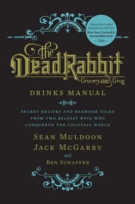 The Dead Rabbit Drinks Manual | Ben Schaffer (u. a.) | Englisch | Buch | 288 S.