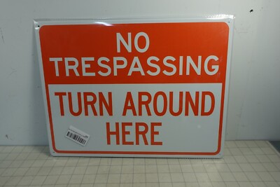 No Trespassing Turn Around Here - Metal Safety Sign 16'' x 12'' NEW