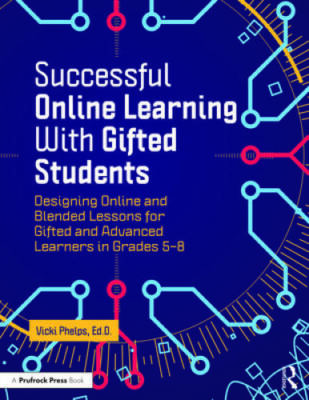 Successful Online Learning with Gifted Students: Designing Online and Ble - GOOD