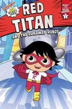Red Titan and the Runaway Robot: Ready-to-Read Graphics Level 1 (Ryan's Worl...