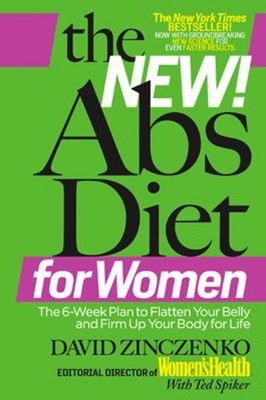 The New Abs Diet for Women : The Six-Week Plan to Flatten Your St