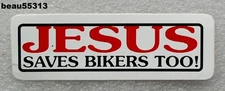 ⭐"JESUS SAVES BIKERS TOO!" NOVELTY STICKER DECAL
