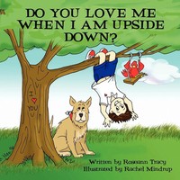 Roseann Tracy | Do You Love Me When I Am Upside Down? | Taschenbuch | Englisch