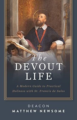 The Devout Life A Modern Guide - VERY GOOD