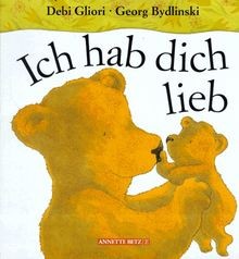 Ich hab Dich lieb von Gliori, Debi, Bydlinski, Georg | Buch | Zustand gut