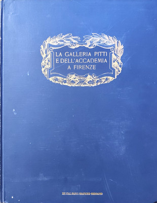 La galleria Pitti la galleria dell'Accademia Corrado Ricci, Arti Graphiche s.d