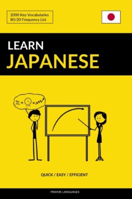 Languages - Learn Japanese - Quick / Easy / Efficient  2000 Key Vocabu - X555z